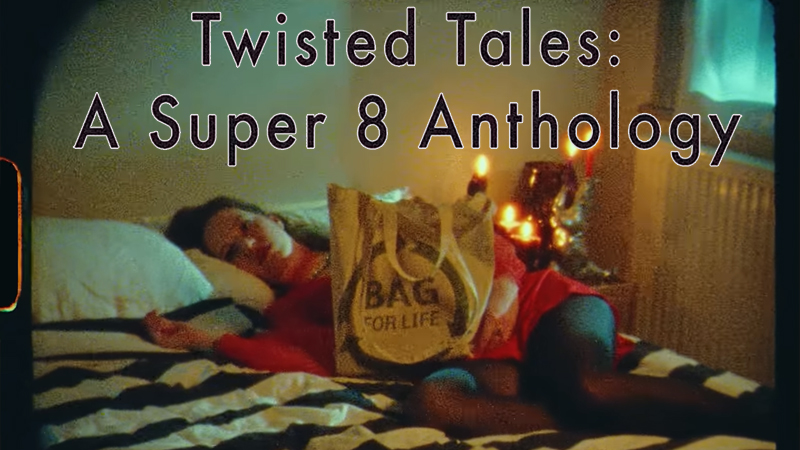 twisted tales a super 8 anthology
