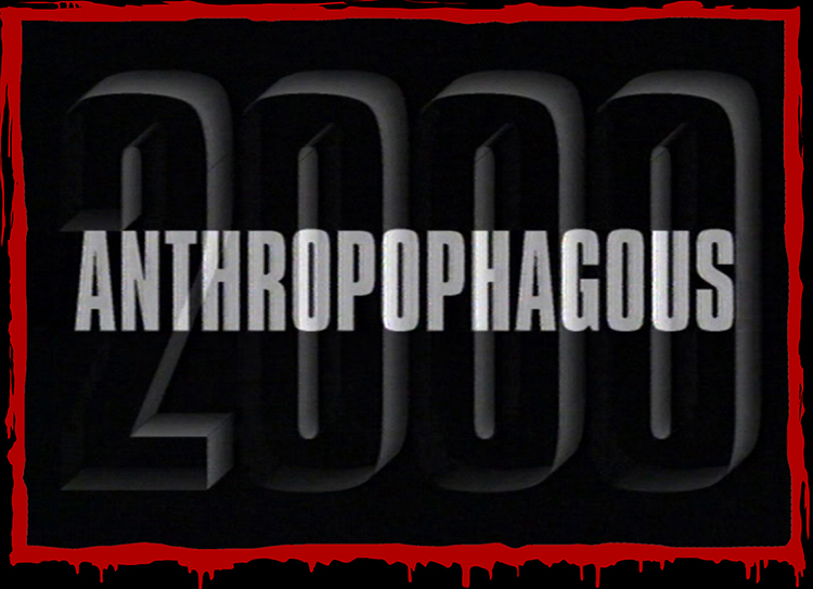 Anthropophagous 2000