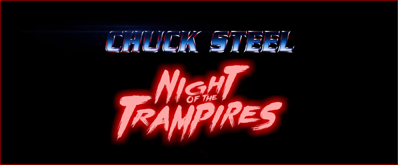 Chuck Steel: Night of the Trampires