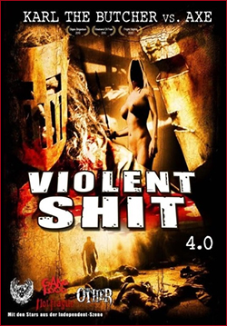 Violent Shit 4: Karl the Butcher vs Axe