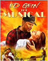 Ed Gein: The Musical (2010) – Horror Ghouls