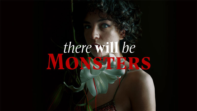 there will be monsters