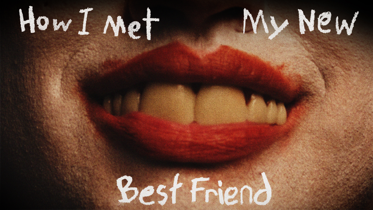 how I met my new best friend horror short